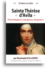 Sainte Thérèse d'Avila - Pour toujours, toujours, toujours!