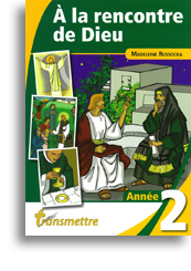 A la rencontre de Dieu - année 2