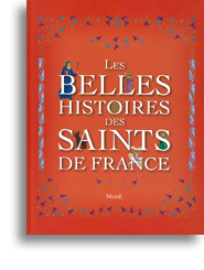 Les belles histoires des saints de France