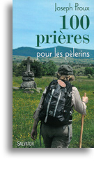 100 prières pour les pèlerins 100 prières pour les pèlerins