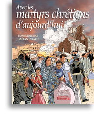 Avec les martyrs chrétiens d'aujourd'hui