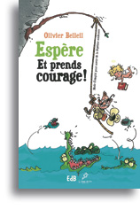 Espère et prends courage