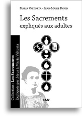 Les Sacrements expliqués aux adultes