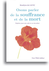 Osons parler de la souffrance et de la mort