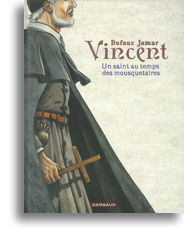 Vincent - Un saint au temps des mousquetaires