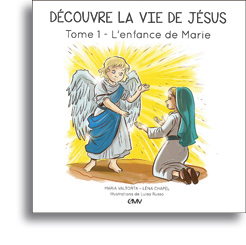 Découvre la vie de Jésus - Tome 1