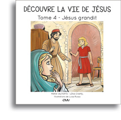 Découvre la vie de Jésus - Tome 4