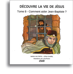 Découvre la vie de Jésus - Tome 8