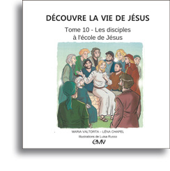 Découvre la vie de Jésus - Tome 10