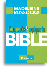 Comprendre et expliquer la Bible