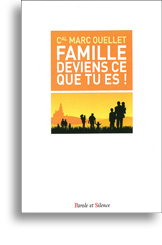 Famille, deviens ce que tu es!