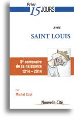 Prier 15 jours avec Saint Louis