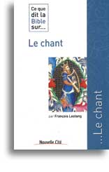 Ce que dit la Bible sur… Le chant