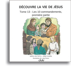 Découvre la vie de Jésus - Tome 13