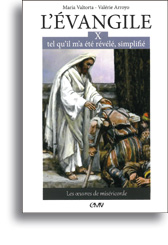 L'Evangile tel qu'il m'a été révélé, simplifié - Tome 10