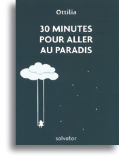 30 minutes pour aller au Paradis