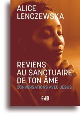 Reviens au sanctuaire de ton âme