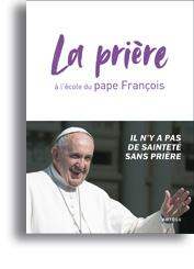 La prière à l'école du pape François