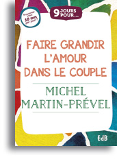 9 jours pour... Faire grandir l'amour dans le couple