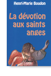 La dévotion aux saints anges