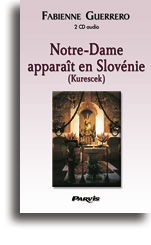 Notre-Dame apparaît en Slovénie (Kurescek)