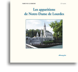 Les apparitions de Notre-Dame à Lourdes