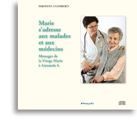 Marie s'adresse aux malades et aux médecins