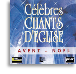 Célèbres chants d'Eglise (Avent - Noël)