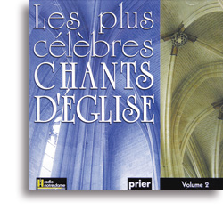 Les plus célèbres chants d'Eglise (volume 2)