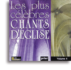 Les plus célèbres chants d'Eglise (volume 4)