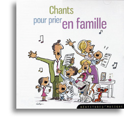 Chants pour prier en famille