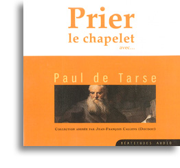 Prier le chapelet avec... Paul de Tarse