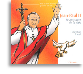 Jean-Paul II, le messager de la paix