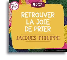 9 jours pour… Retrouver la joie de prier