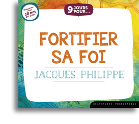 9 jours pour... fortifier sa foi