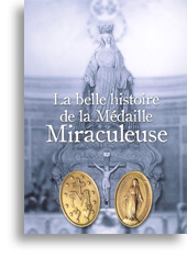 La belle histoire de la Médaille miraculeuse
