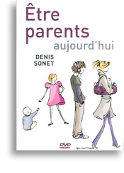 Etre parents aujourd'hui